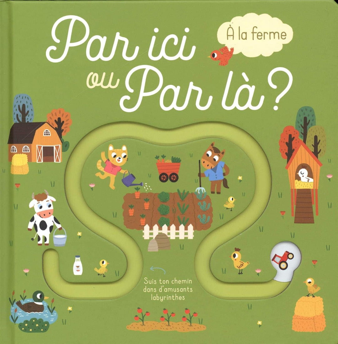 Éditions TAM-TAM - Livre Interactif, Par Ici ou Par Là?, À la Ferme, 1 an et +