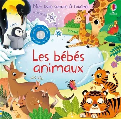 Usborne - Livre Sonore à Toucher, Les Bébés Animaux, 6 mois et +