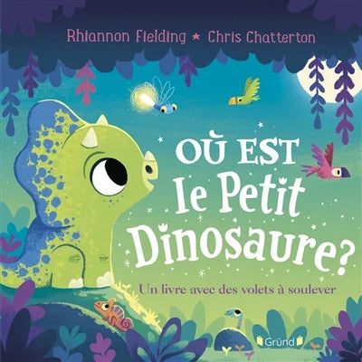 Éditions Gründ - Livre à Rabats, Où Est le Petit Dinosaure?, 1 an et +