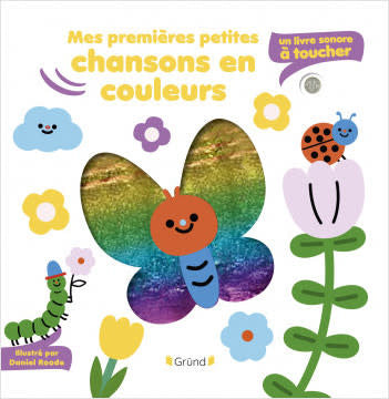 Éditions Gründ - Livre Sonore, Mes Premières Petites Chansons en Couleurs, 6 mois et +