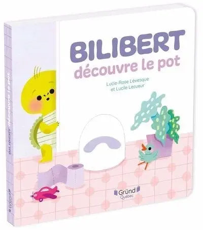 Éditions Gründ - Livre, Bilibert Découvre le Pot, 1 an et +