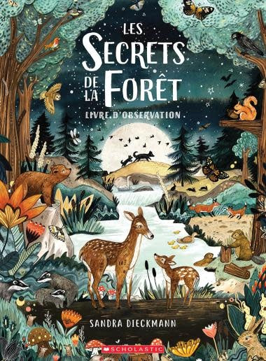 Scholastic - Livre, Les Secrets de la Forêt, 4 ans et +